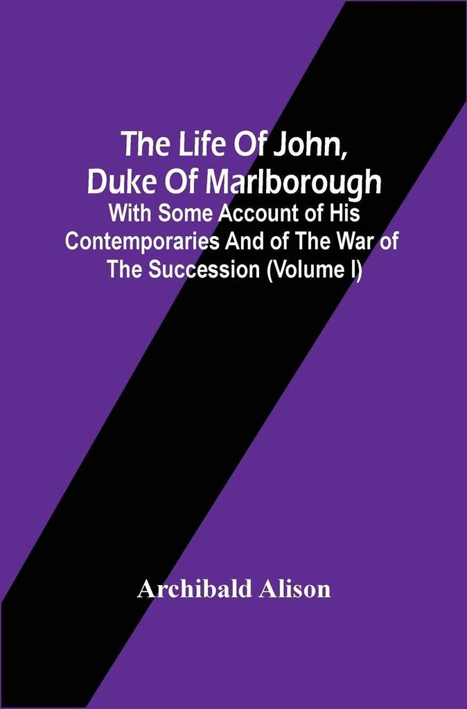 The Life Of John, Duke Of Marlborough