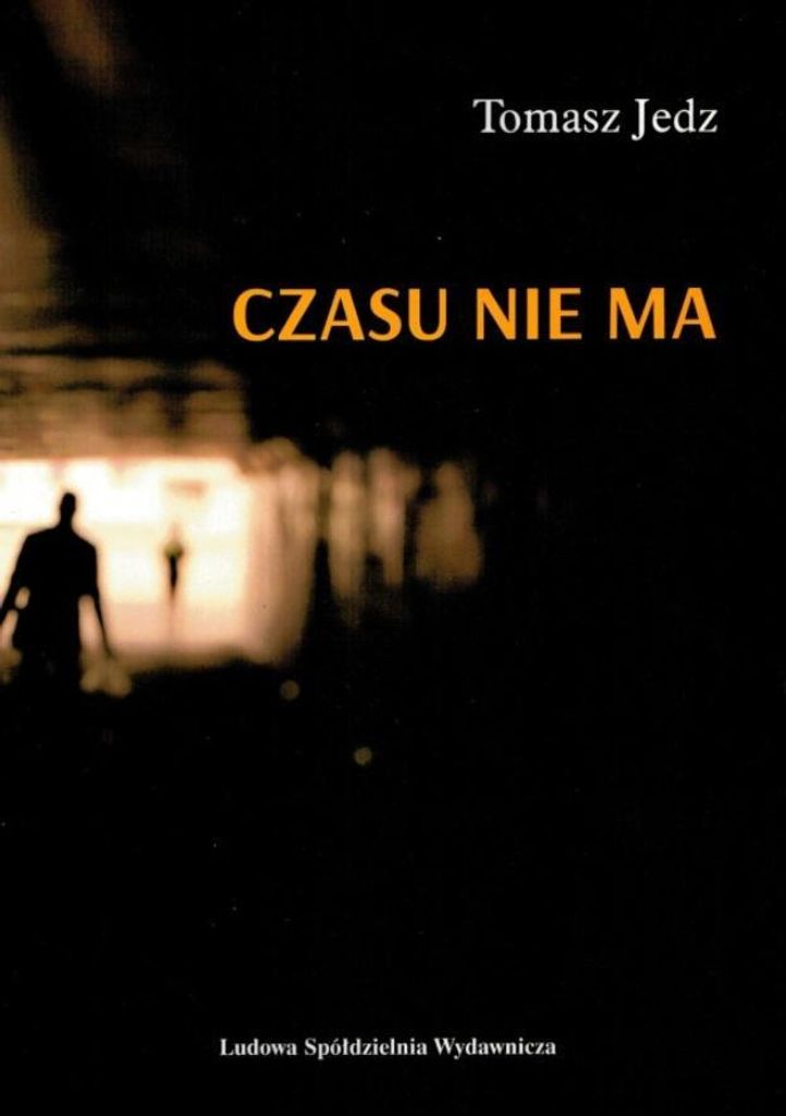Czasu nie ma - Tomasz Jedz (Buch auf Polnisch)