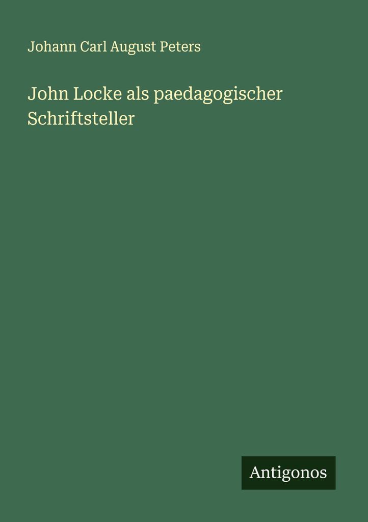 John Locke als paedagogischer Schriftsteller