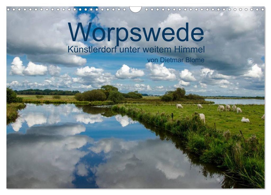 Worpswede - Künstlerdorf unter weitem Himmel (Wandkalender 2027 DIN A3 quer), CALVENDO Monatskalender
