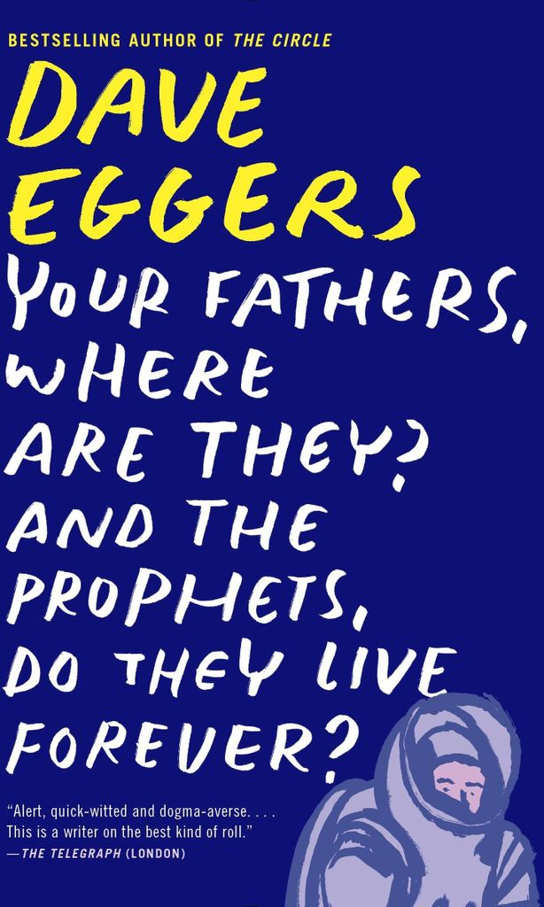 Your Fathers, Where Are They? and the Prophets, Do They Live Forever?