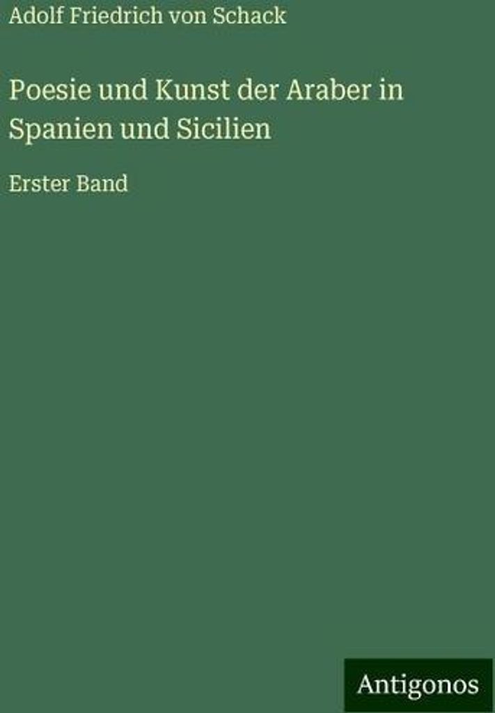 Poesie und Kunst der Araber in Spanien und Sicilien