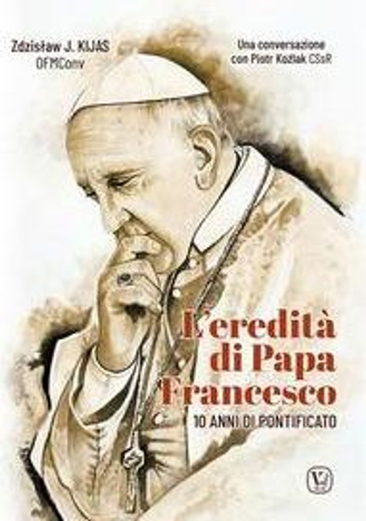 Kijas, Z: L' eredità di papa Francesco. 10 anni di pontifica