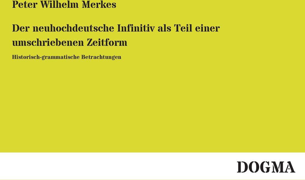Der neuhochdeutsche Infinitiv als Teil einer umschriebenen Zeitform