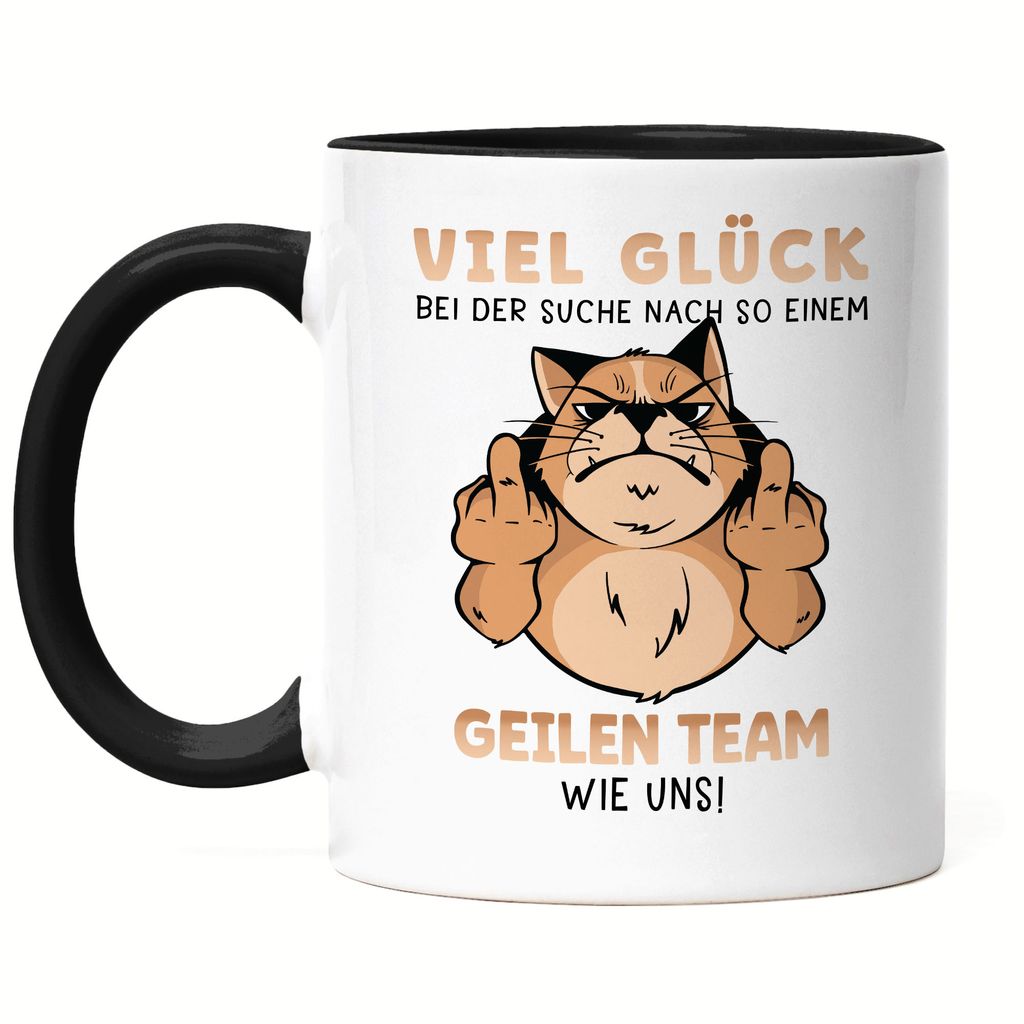 Viel Glück Bei Der Suche Nach So Einem Geilen Team Wie Uns Tasse Schwarz Arbeit Job Kollege Team Angestellte Kündigung