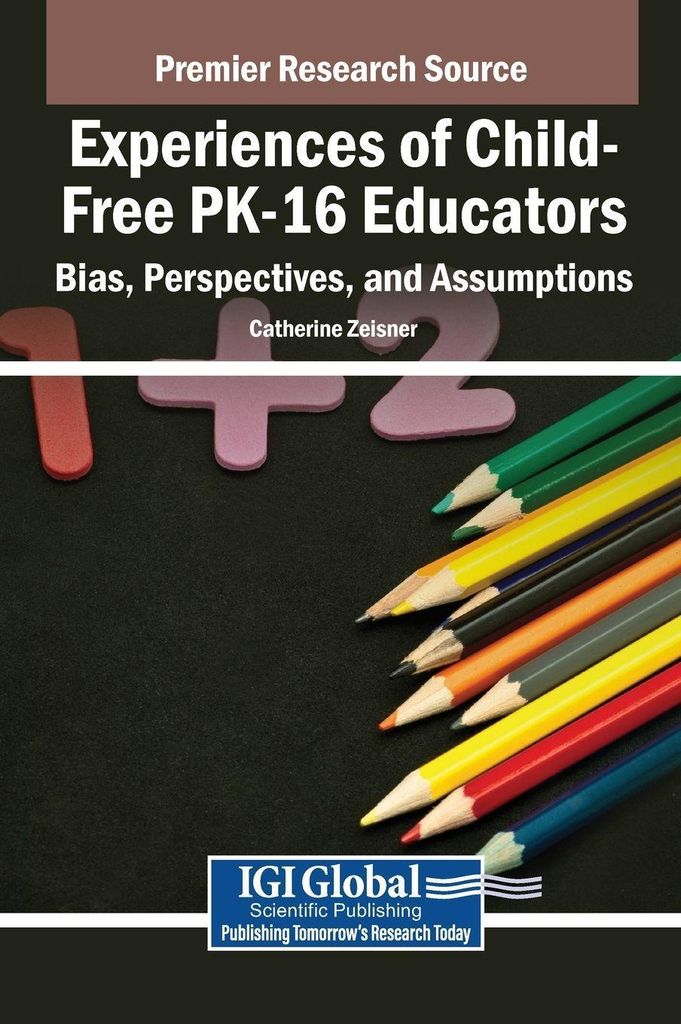 Experiences of Child-Free PK-16 Educators
