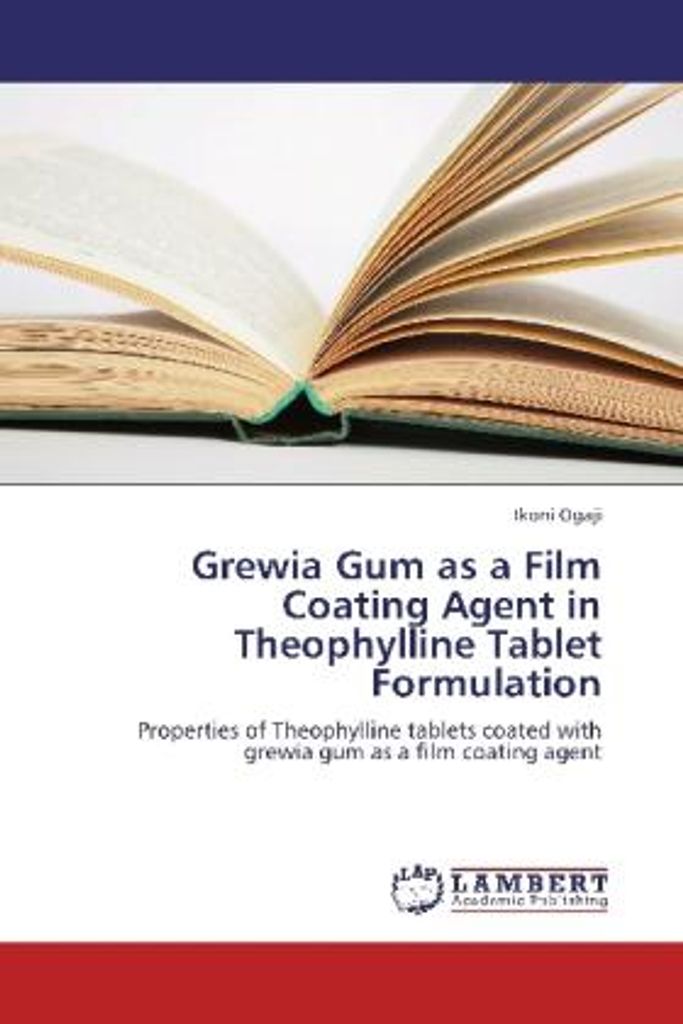Ogaji, I: Grewia Gum as a Film Coating Agent in Theophylline