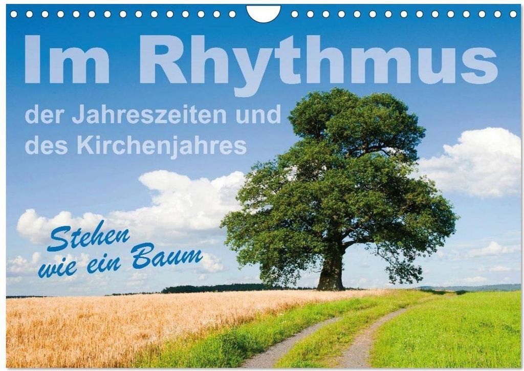 Im Rhythmus der Jahreszeiten und des Kirchenjahres (Wandkalender 2026 DIN A4 quer), CALVENDO Monatskalender