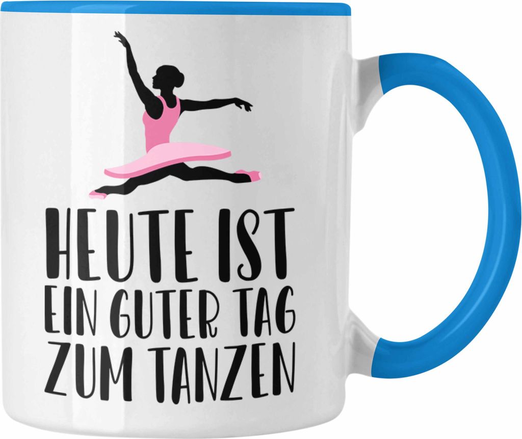 Trendation - Tanzen Tasse Geschenk Tänzerin Geschenkideen Mädchen Frau Kinder Spruch Tanz-Lehrer Lehrerin (Blau)