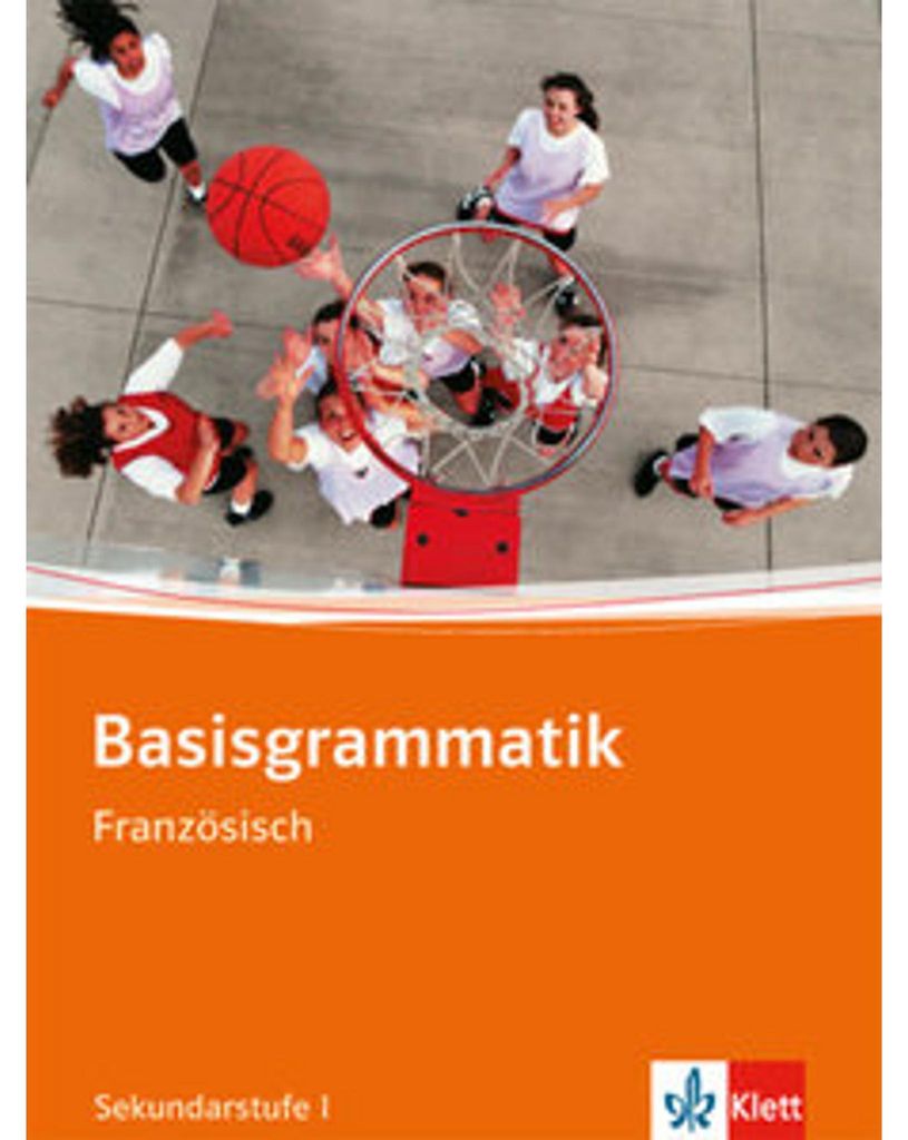 Basisgrammatik Französisch. Sekundarstufe I