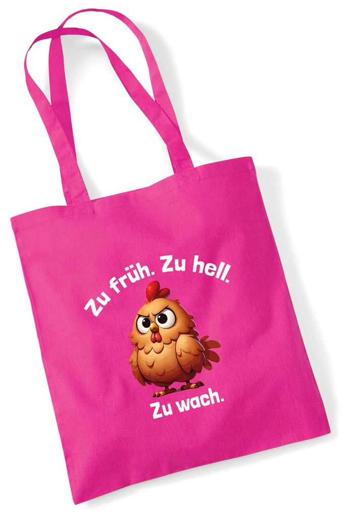 Huuraa Jutebeutel Zu früh. Zu hell. Zu wach. grimmiges Huhn 10 Liter Fuchsia Baumwolle Tasche Geschenkidee