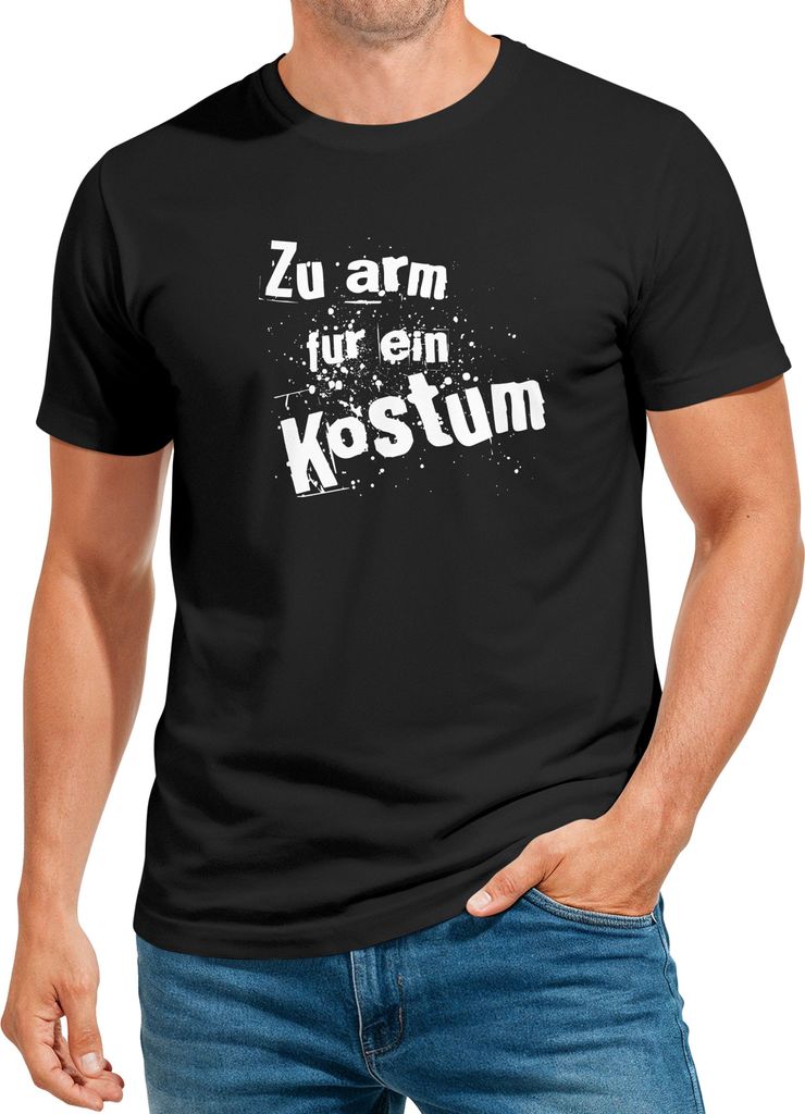 Herren T-Shirt Fasching Zu arm für ein Kostüm Fun-Shirt Faschings-Shirt Moonworks
