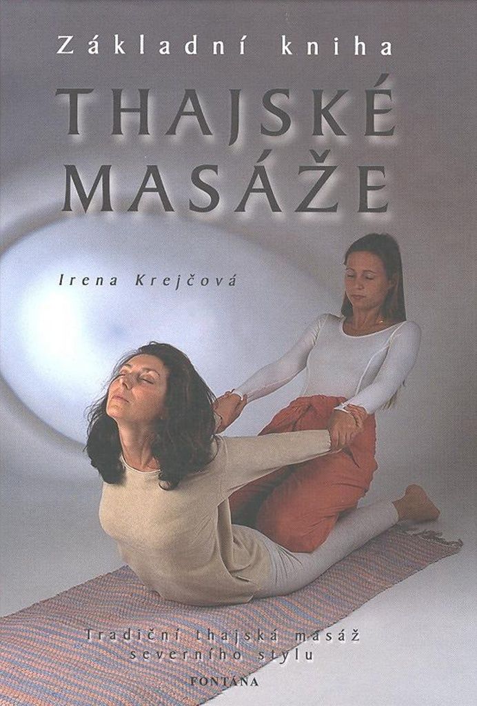 Základní kniha thajské masáže (Krejčová Irena)
