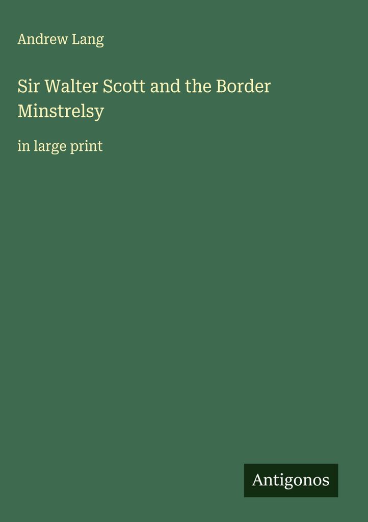 Sir Walter Scott und die Border Minstrelsy