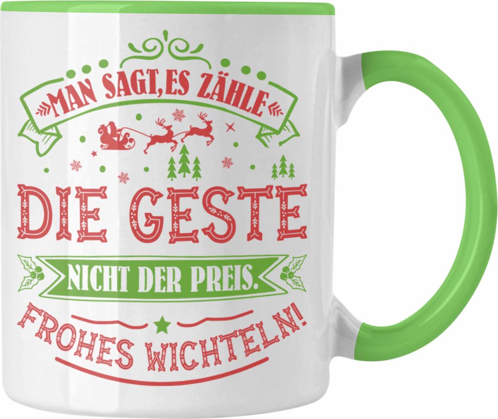 Trendation - Wichtelgeschenk für 20 Euro Tasse Wichteln für Frauen Kollegen Wichtel-Tasse Man Sagt Es Zähle Die Geste Schrottwichteln (Grün)