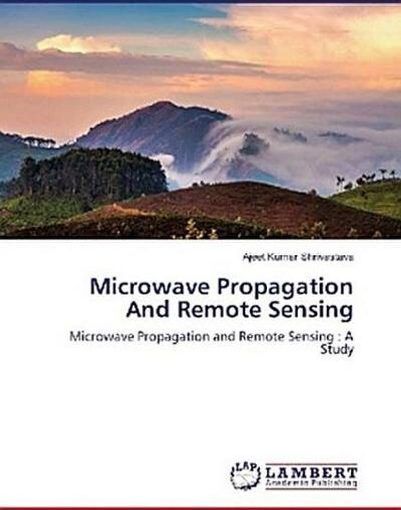 Microwave Propagation And Remote Sensing
