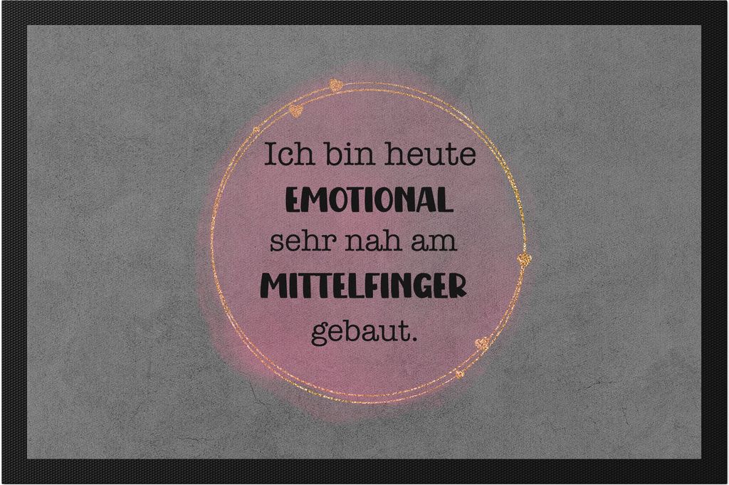 Ich bin heute emotional sehr nah am Mittelfinger gebaut Fußmatte Lustig Sarkasmus Büro Mitarbeiterin Kollegin