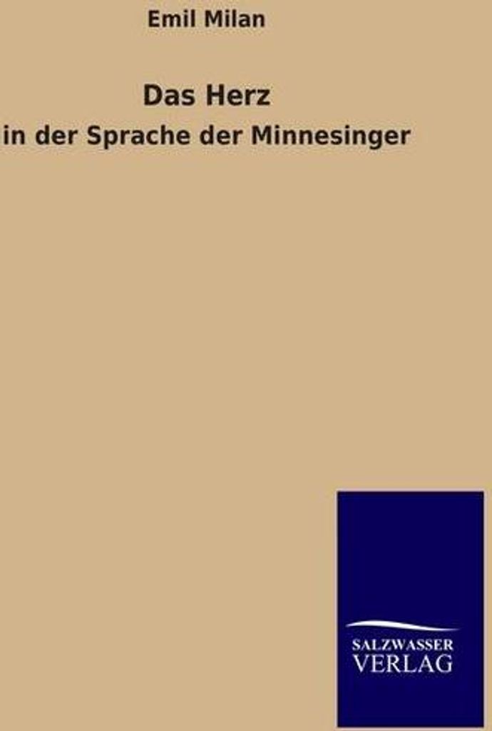 Das Herz: in der Sprache der Minnesinger