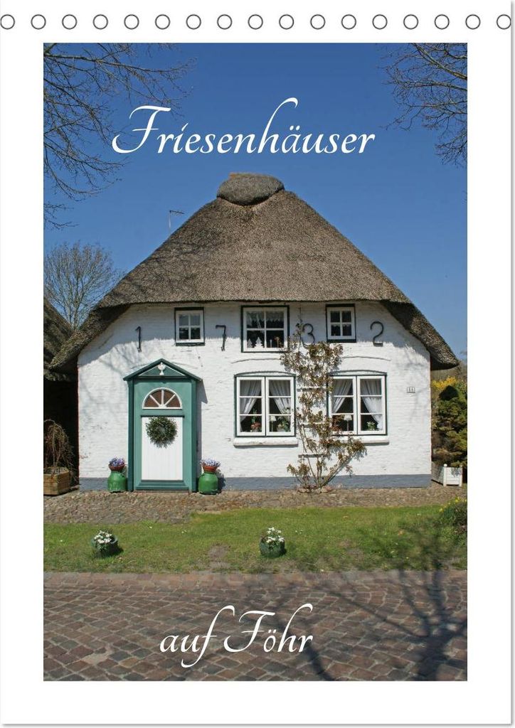 Friesenhäuser auf Föhr (Tischkalender 2027 DIN A5 hoch), CALVENDO Monatskalender