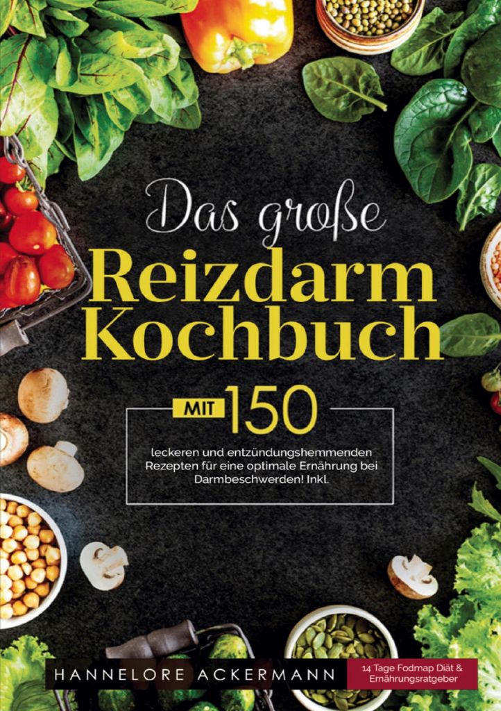 Das große Reizdarm Kochbuch - Kochbuch bei Verdauungsbeschwerden
