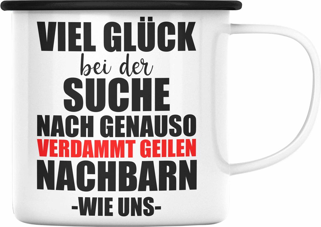 Trendation - Trendation - Nachbarn Abschied Geschenk Emaille Tasse Abschiedsgeschenk Nachbarin Nachbar Bester Nachbar (Schwarz)