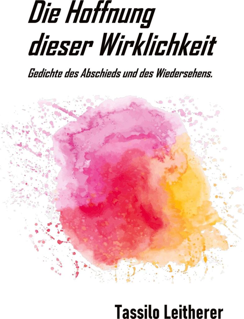 Die Hoffnung dieser Wirklichkeit