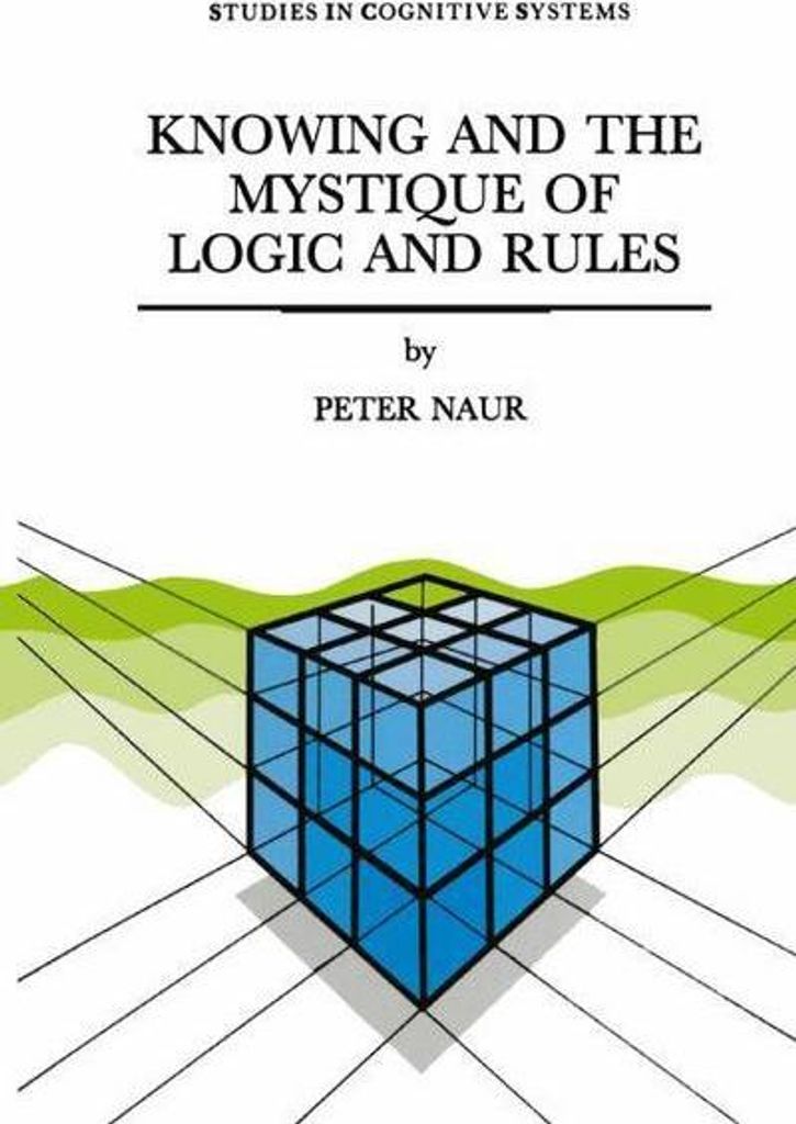 Wissen und die Mystik der Logik und der Regeln