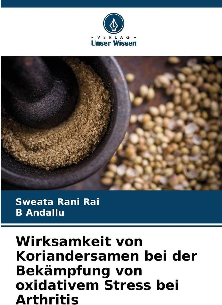 Wirksamkeit von Koriandersamen bei der Bekämpfung von oxidativem Stress bei Arthritis