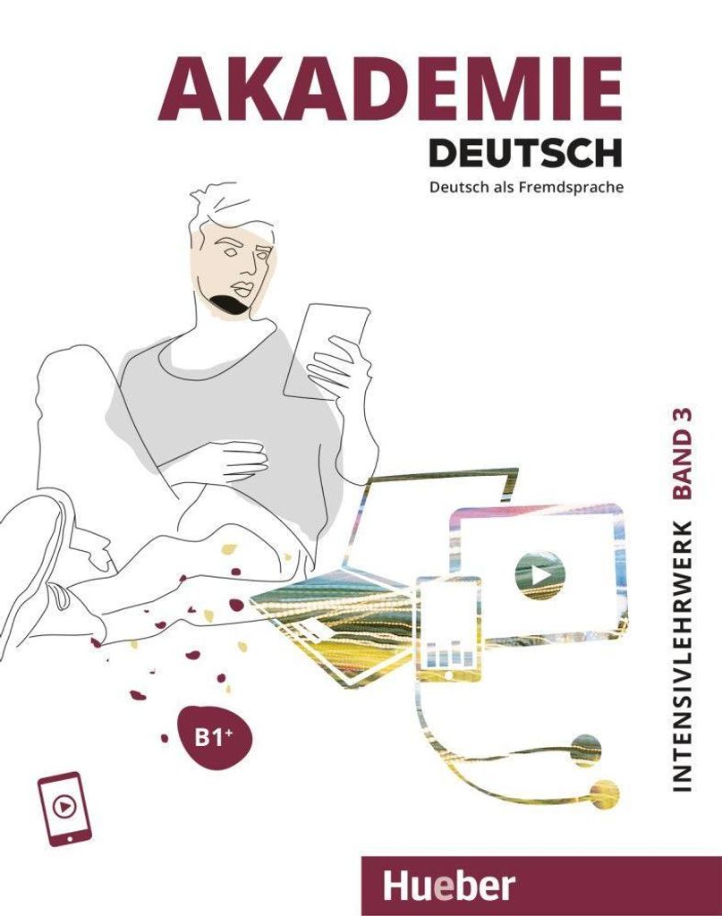 Akademie Deutsch B1+. Band 3- Intensivlehrwerk mit Audios online