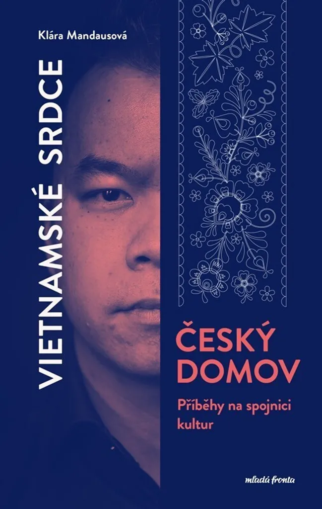 Comprendre l'Intégration : Livre Vietnamské srdce, český domov de Mandausová