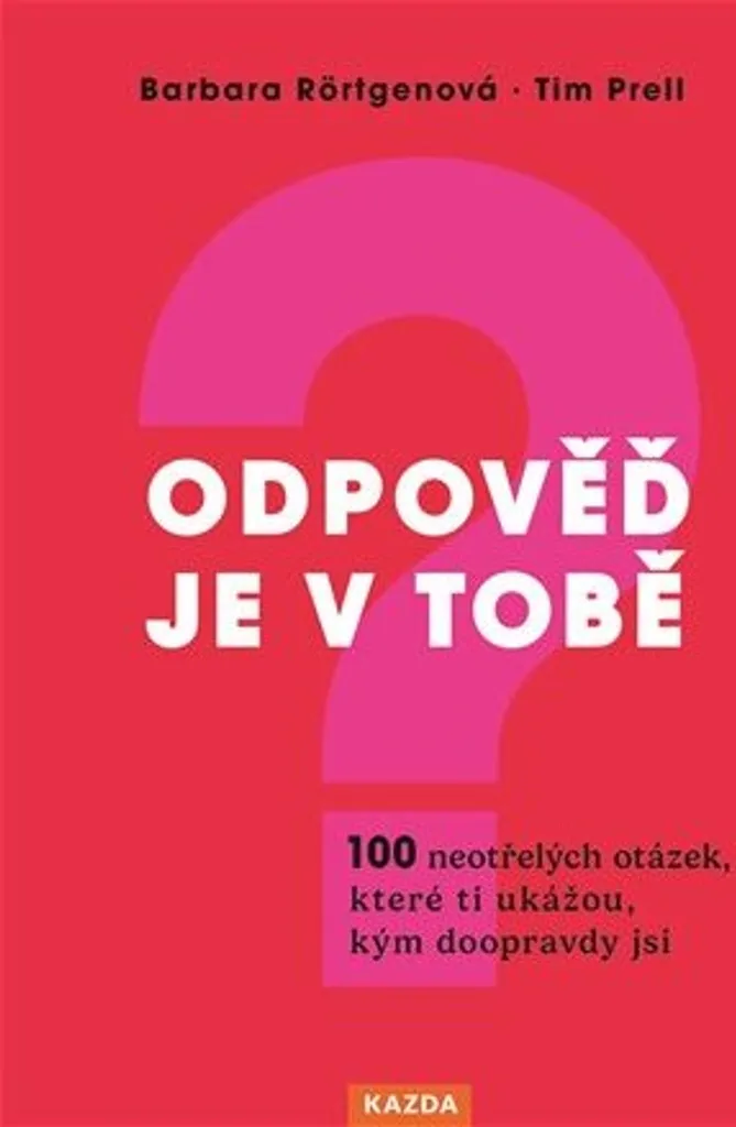 Odpověď je v tobě : Le livre pour trouver des réponses en soi - Tim Prell