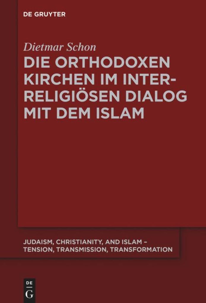 Die orthodoxen Kirchen im interreligiösen Dialog mit dem Islam