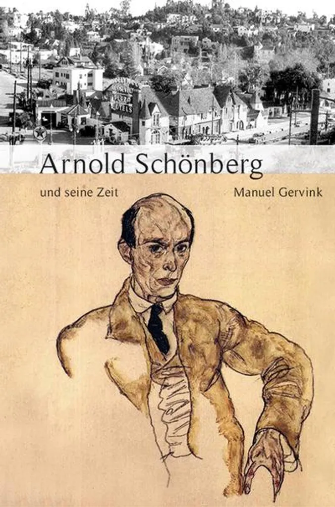 Arnold Schönberg und seine Zeit : Comprendre la Seconde École de Vienne