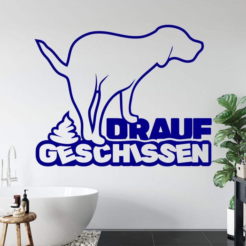 KIWISTAR Drauf geschissen! - Hund Egal Scheiße Wandtattoo in 6 Größen - Wandaufkleber Wall Sticker - Dekoration, Küche, Wohnzimmer, Schlafzimme...