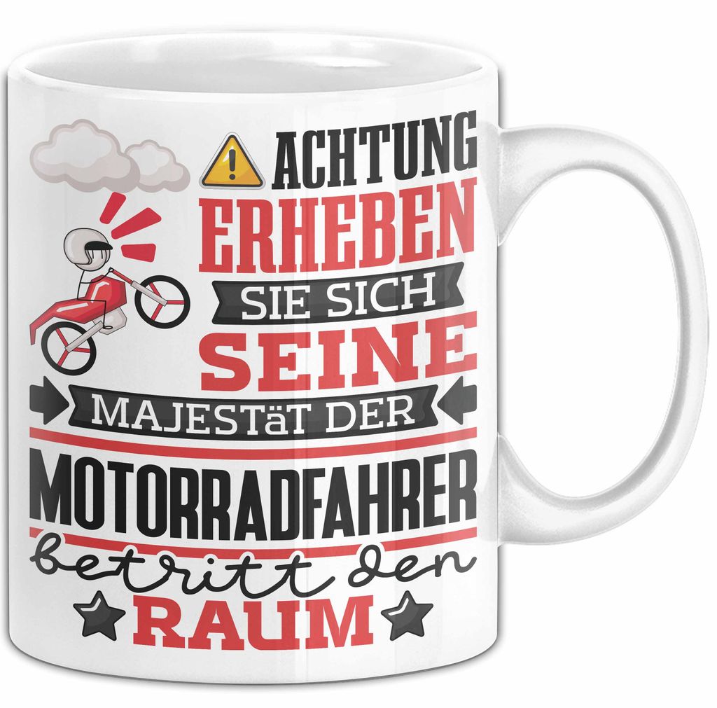 Motorradfahrer Geschenk Tasse Lustiger Spruch Erheben Sie Sich Der Motorradfahrer Betritt den Raum (Weiß)