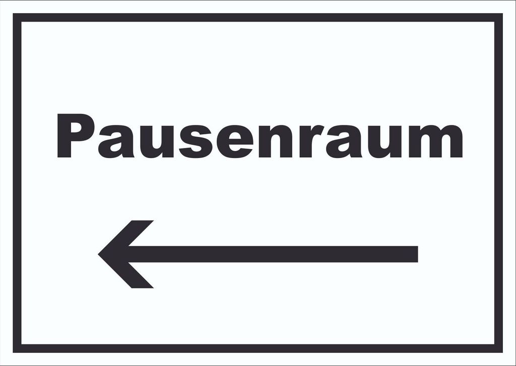 Pausenraum Schild mit Text Richtungspfeil links Pause Mittagspause waagerecht A6 (105x148mm)