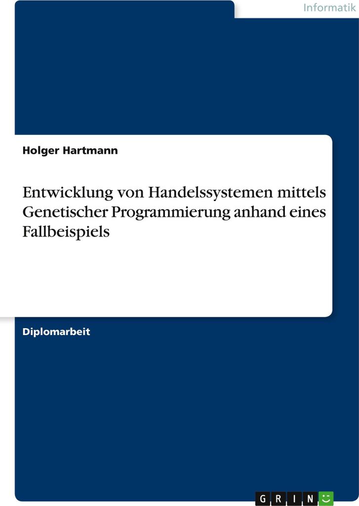 Entwicklung von Handelssystemen mittels Genetischer Programmierung anhand eines Fallbeispiels