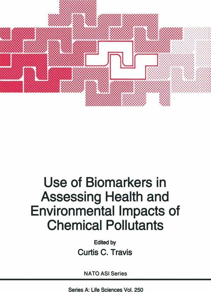 Use of Biomarkers in Assessing Health and Environmental Impacts of Chemical Pollutants