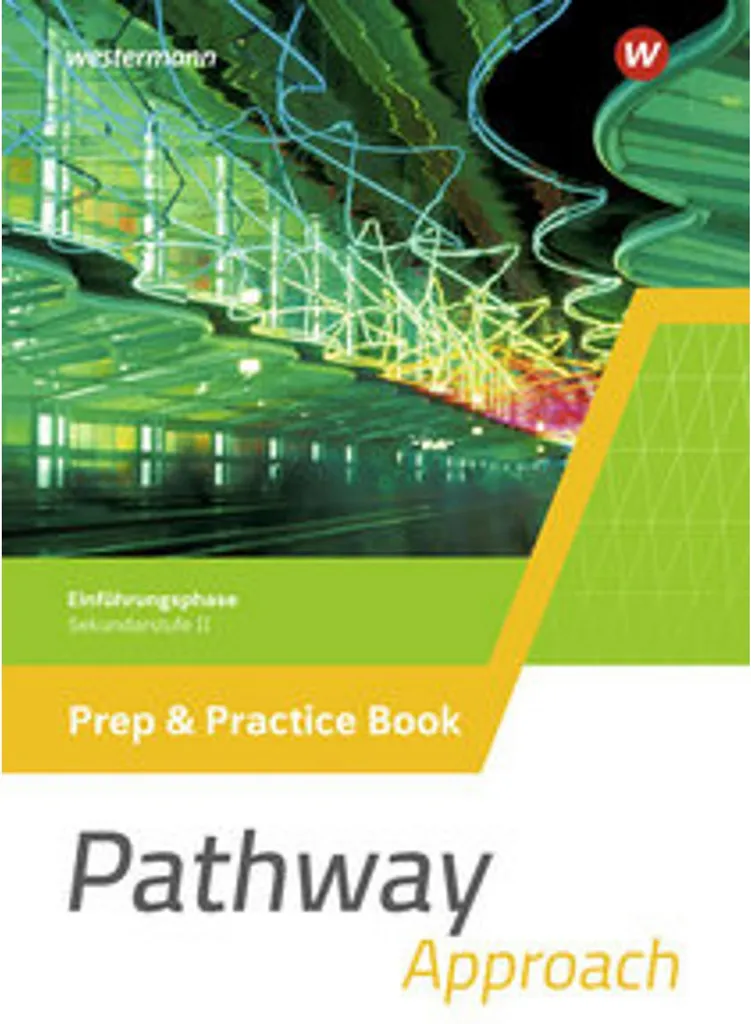 Réussir l'anglais en Oberstufe avec Pathway Approach Prep & Practice