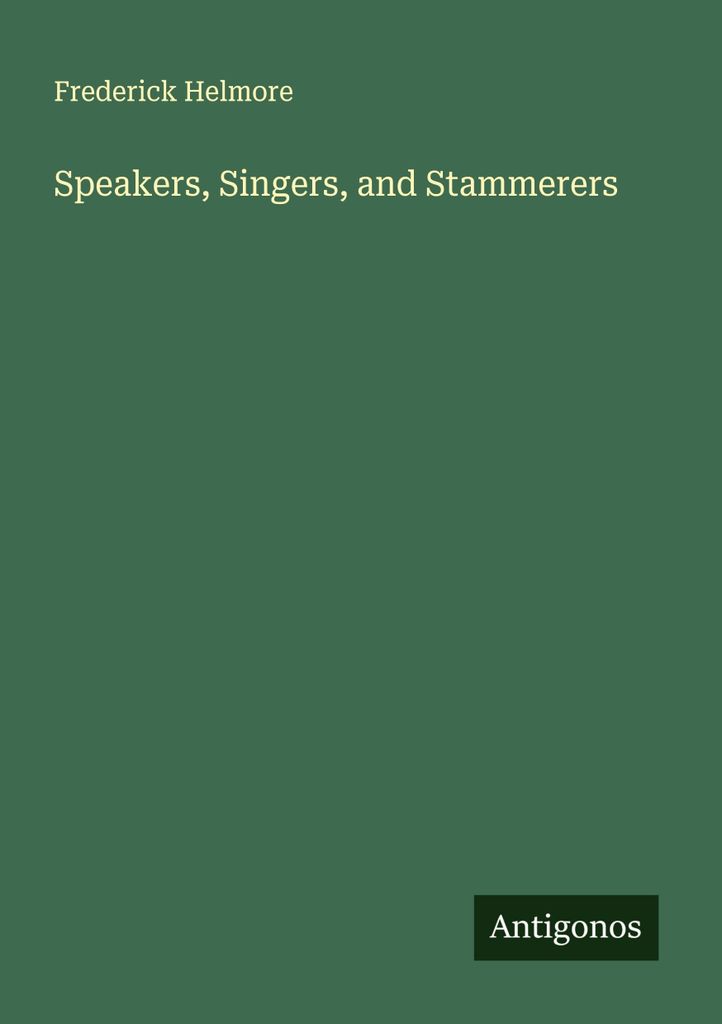 Speakers, Singers, and Stammerers