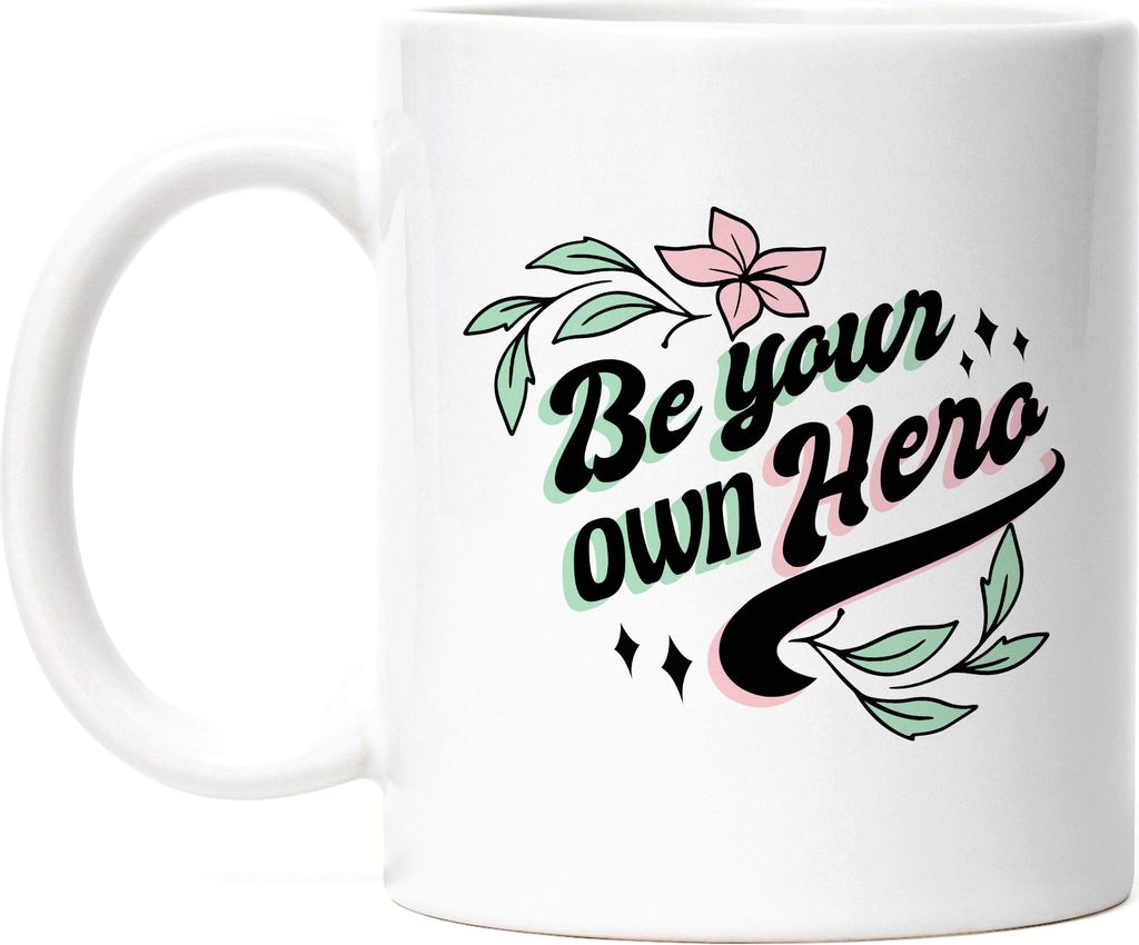 Be Your Own Hero Tasse Spruch Motiv Geschenk für Superheldinnen Frauenpower Frauentag Feminismus