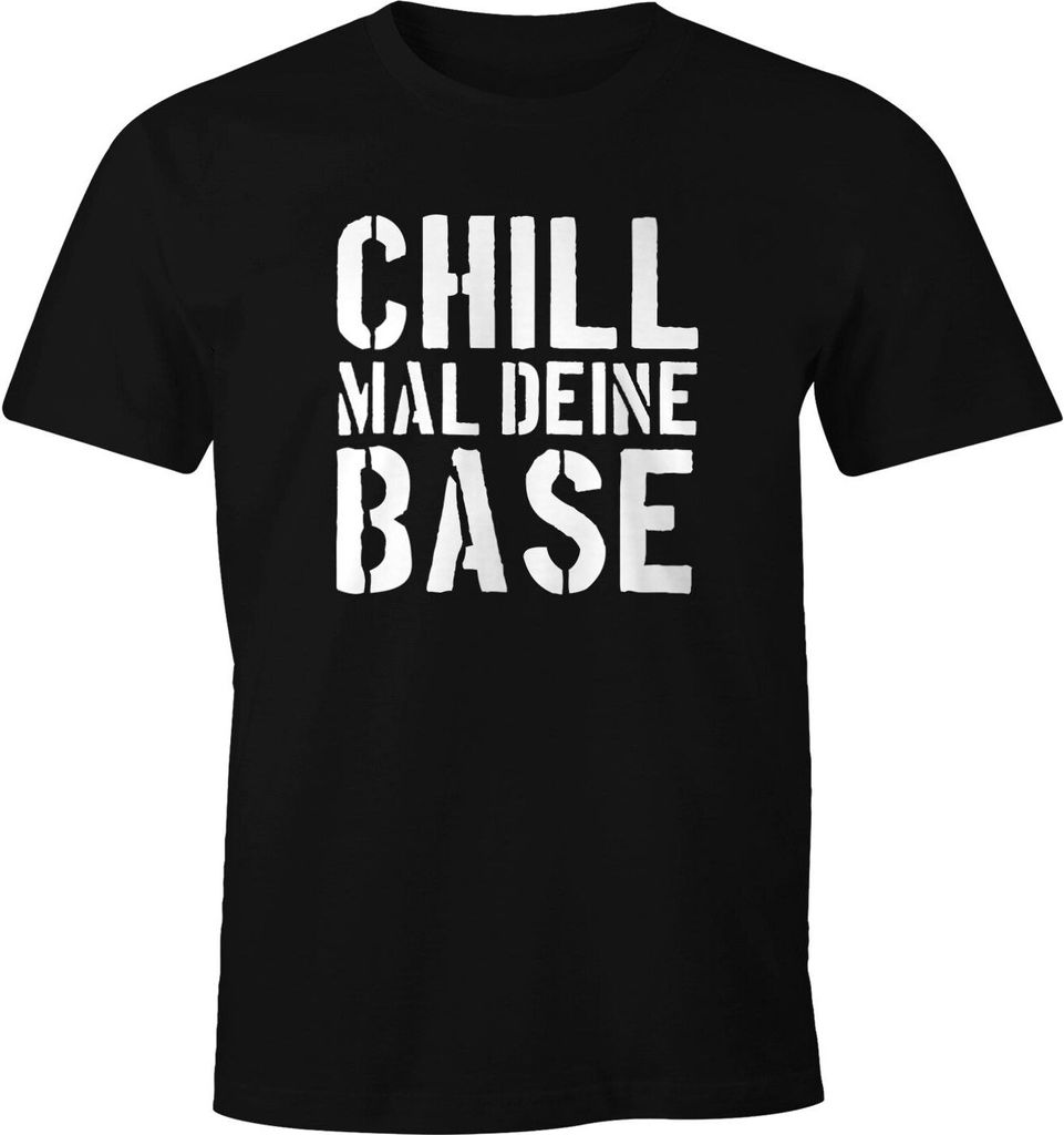 Chill mal deine Base Herren Spruch T-Shirt Fun-Shirt MoonWorks schwarz XXL