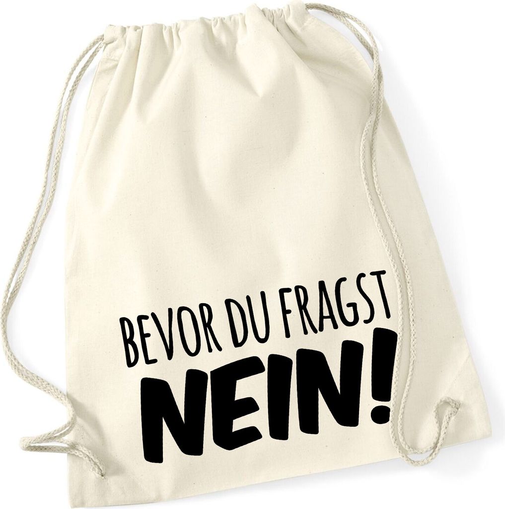 Huuraa Turnbeutel Bevor du fragst Nein Schriftzug 12 Liter Natural Baumwolle Rucksack Geschenkidee