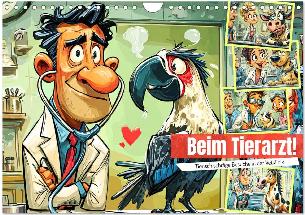Beim Tierarzt! Tierisch schräge Besuche in der Vetklinik (Wandkalender 2027 DIN A4 quer), CALVENDO Monatskalender