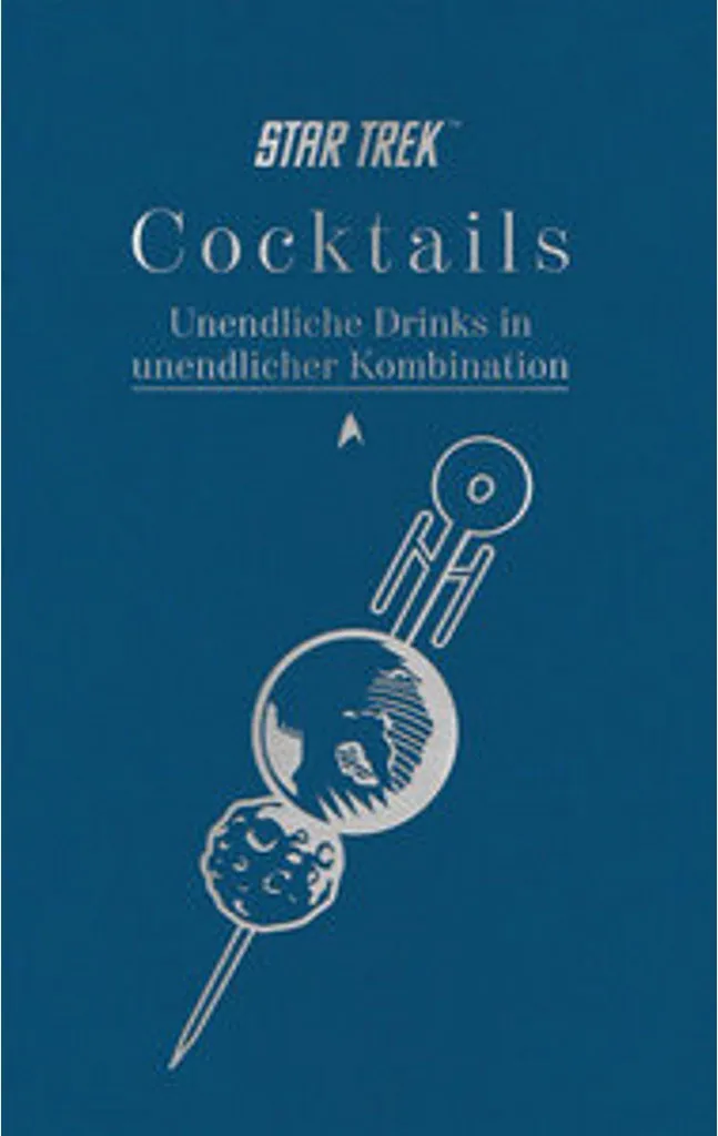 Cocktails Star Trek : Livre de 65 Recettes avec Illustrations Inédites