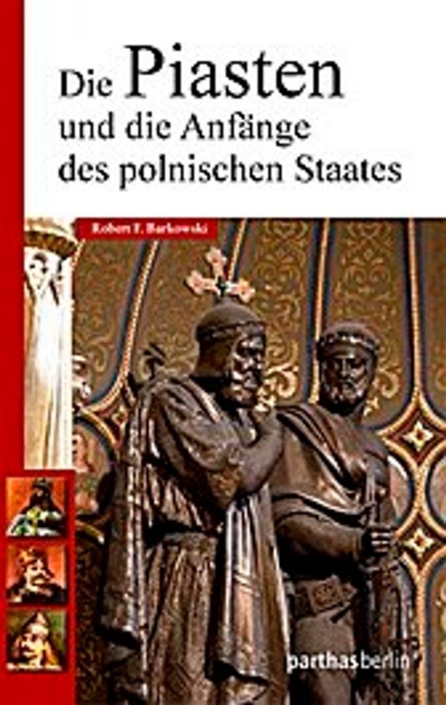 Die Piasten und die Anfänge des polnischen Staates