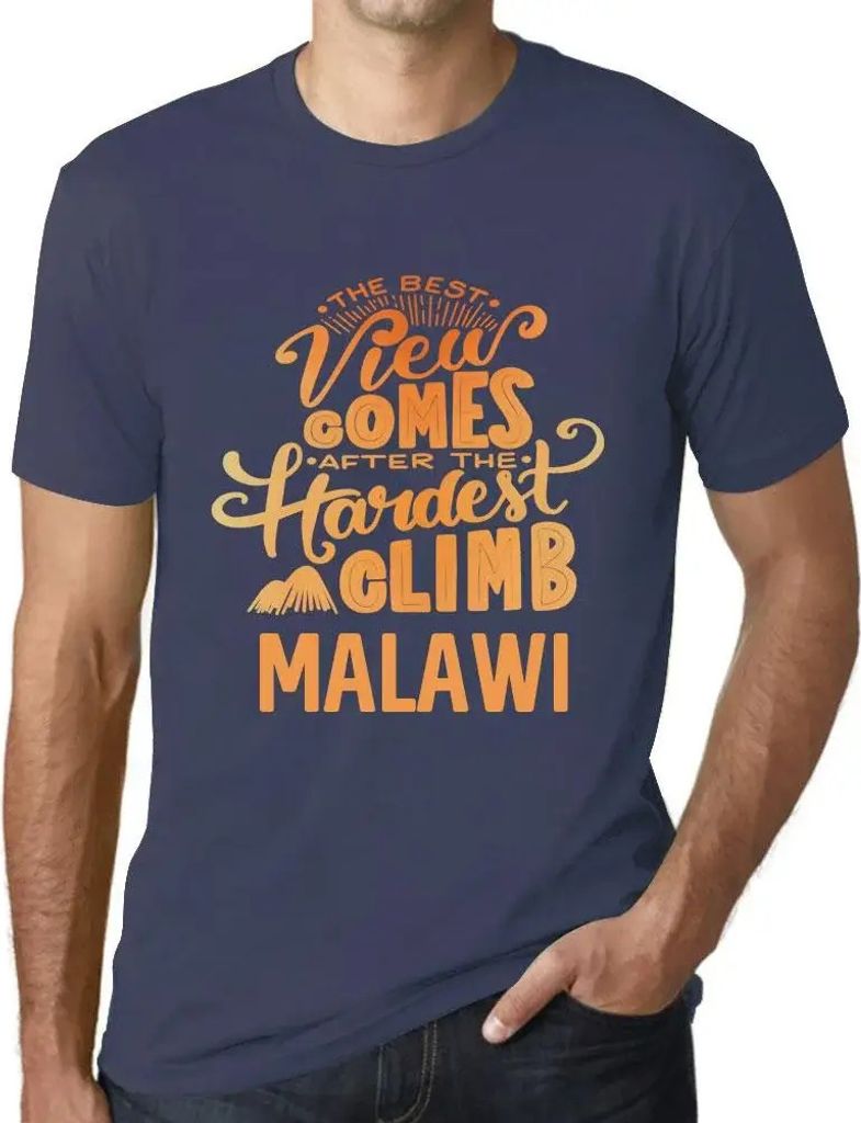 Herren Grafik T-Shirt Die beste Aussicht kommt nach der schwersten Bergbesteigung Malawis – The Best View Comes After Hardest Mountain Climb Malawi