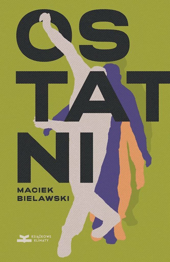 Ostatni - Maciek Bielawski powieść obyczajowa