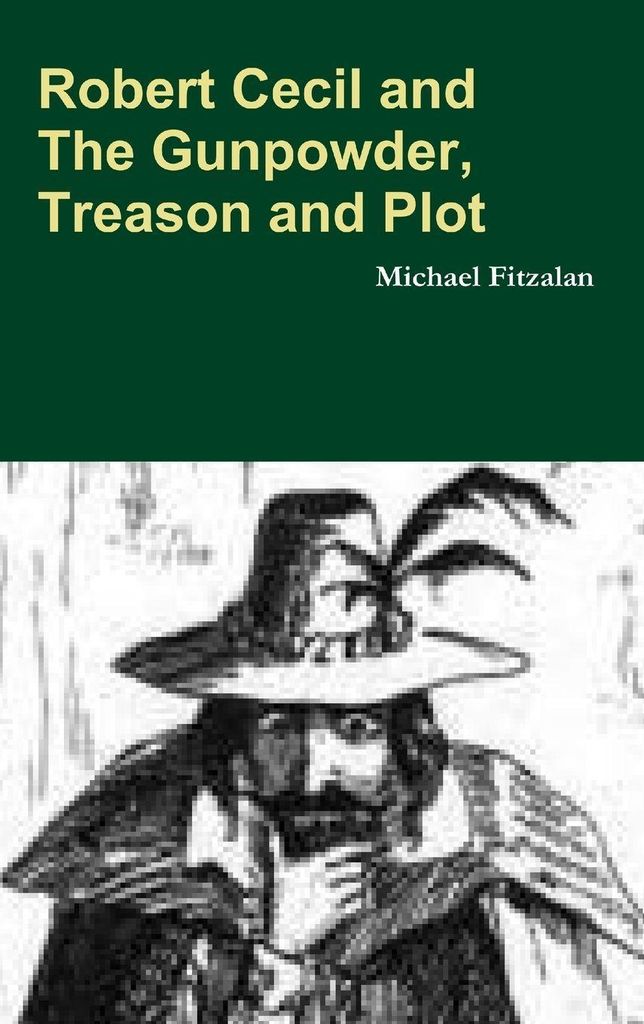 Robert Cecil and The Gunpowder, treason and Plot