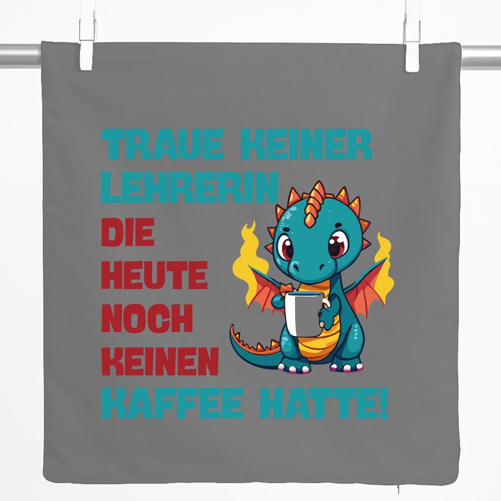Huuraa Kissenbezug Lehrerin trauen noch keinen Kaffee hatte 40x40cm Steel Grey Baumwolle Dekokissenbezug Geschenkidee